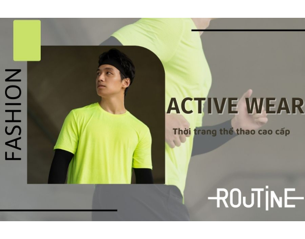 Active wear là gì? Bắt nhịp xu hướng thời trang Active Wear