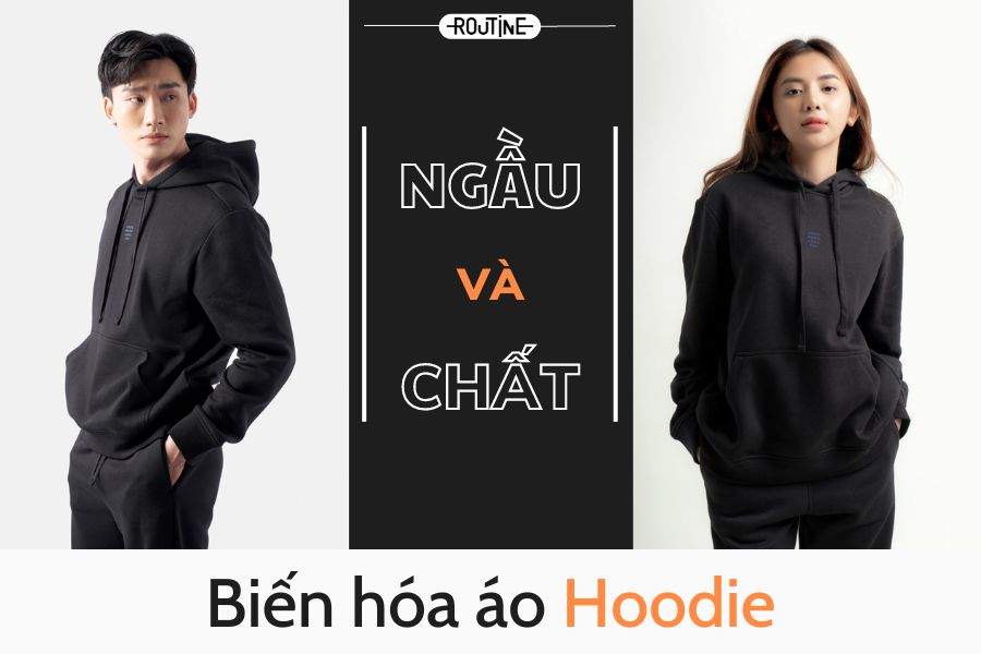 Biến hóa áo hoodie siêu "Ngầu và Chất" cho giới trẻ