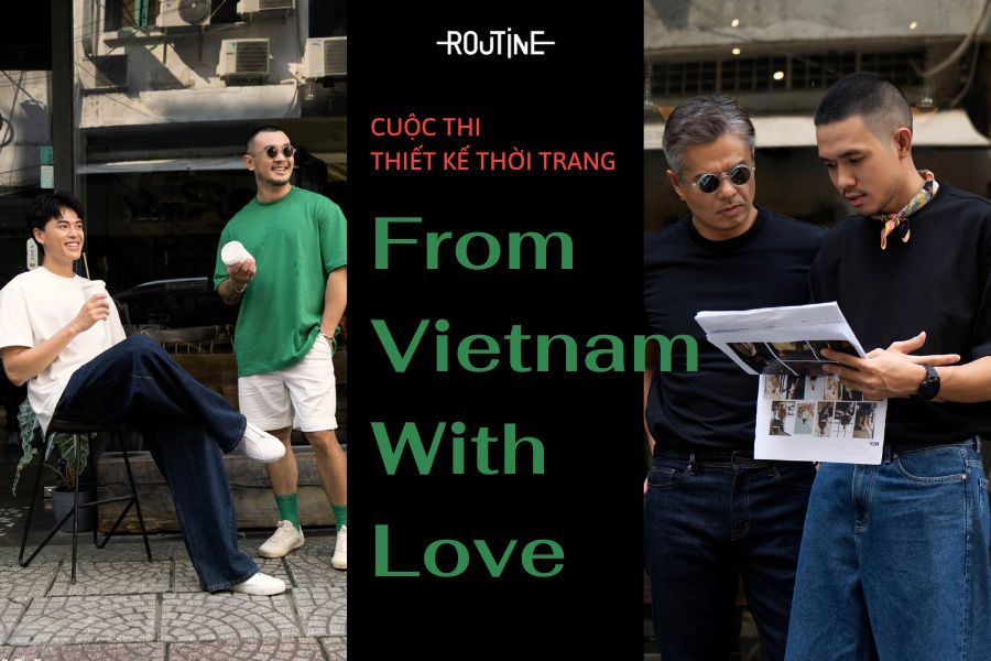 CUỘC THI THIẾT KẾ THỜI TRANG | FROM VIETNAM WITH LOVE
