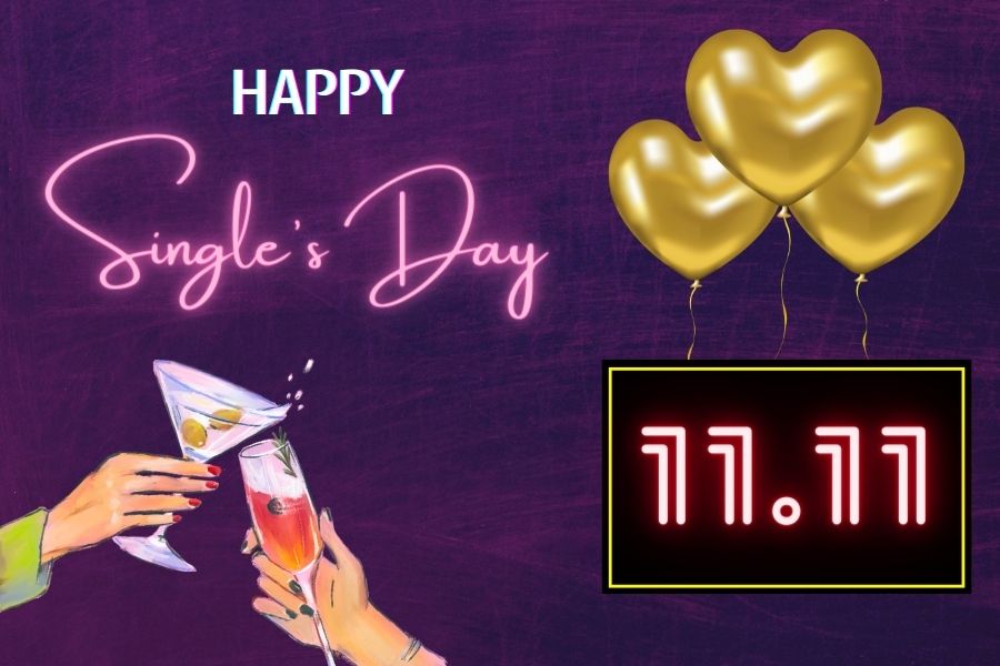 Ngày 11.11 hay còn gọi là Single's Day, là ngày tôn vinh những người độc thân.